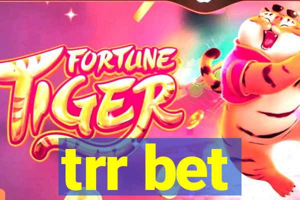 trr bet